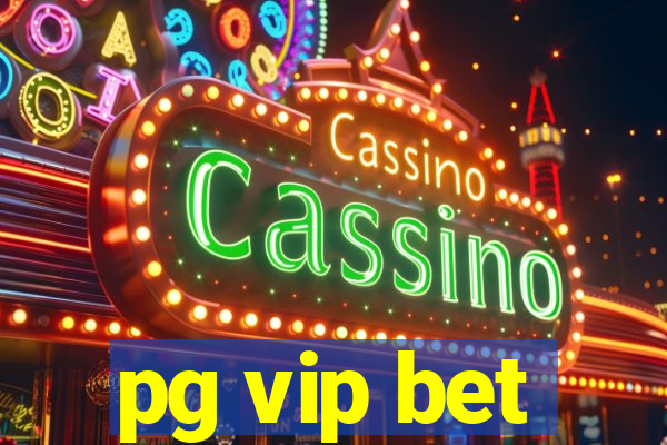 pg vip bet